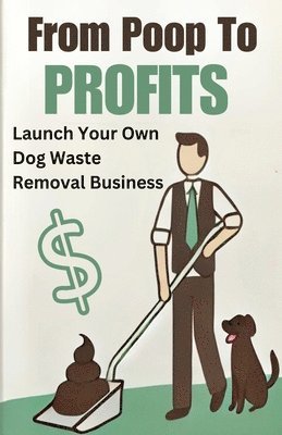 bokomslag From Poop to Profits