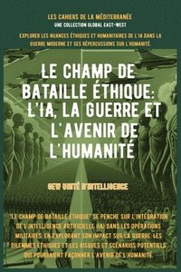 bokomslag Le champ de bataille éthique: L'IA, la guerre et l'avenir de l'humanité