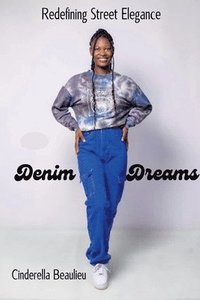 bokomslag Denim Dreams: Redefining Street Elegance