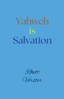 bokomslag Yahweh is Salvation