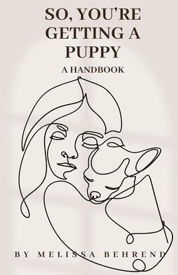 bokomslag So, You're Getting a Puppy