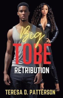 Big Tobe: Retribution 1