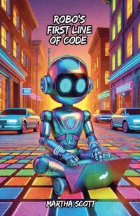 bokomslag Robo's First Line of Code