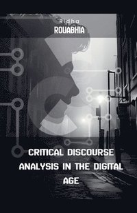bokomslag Critical Discourse Analysis in the Digital Age