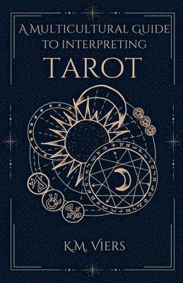 bokomslag A Multicultural Guide To Interpreting Tarot