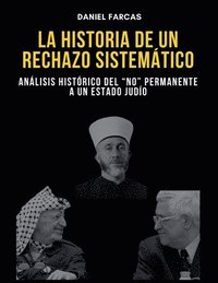 bokomslag La Historia de Un Rechazo Sistematico