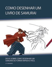 bokomslag Como Desenhar um Livro de Samurai