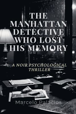 bokomslag Manhattan Detective Who Lost His Memory