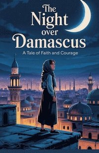 bokomslag The Night Over Damascus