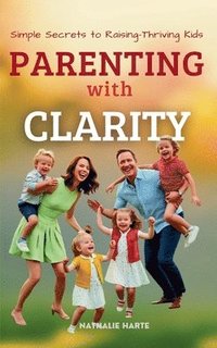 bokomslag Parenting with Clarity