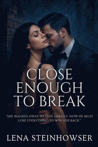 bokomslag Close Enough to Break