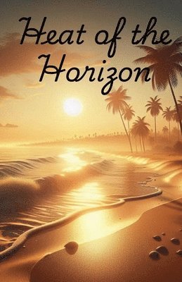 Heat of the Horizon 1