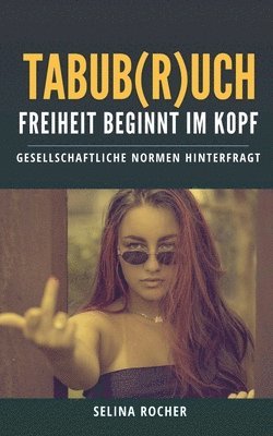 bokomslag Tabub(r)uch - Freiheit beginnt im Kopf