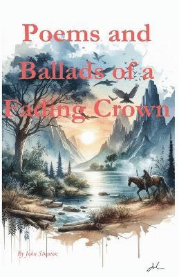 bokomslag Poems and Ballads of a Fading Crown
