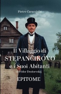 bokomslag VILLAGGIO DI STEPAN?IKOVO E I SUOI ABITANTI di Fëdor Dostoevskij