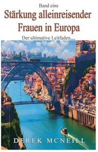 bokomslag Stärkung alleinreisender Frauen in Europa - Der ultimative Leitfaden