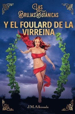 Brujas Botanicas y el Foulard de la Virreina