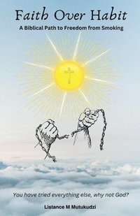 bokomslag Faith Over Habit