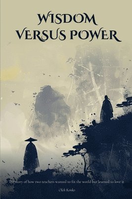 Oleh Konko - Wisdom Versus Power, Häftad