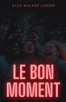 Kyle Walker Junior - bon moment, Häftad