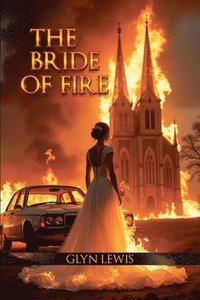 bokomslag The Bride of Fire