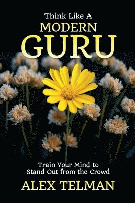 Think Like A Modern Guru 1