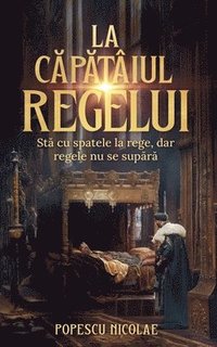 bokomslag La c?p?tâiul regelui