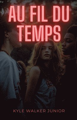 Kyle Walker Junior - Au fil du temps, Häftad