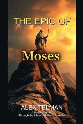 The Epic of Moses 1