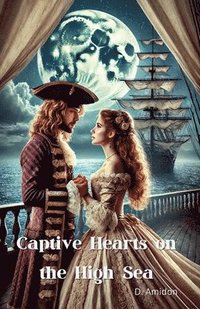 bokomslag Captive Hearts on the High Sea