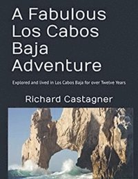 bokomslag Fabulous Los Cabos Baja Adventure