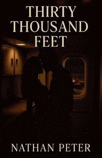 bokomslag Thirty Thousand Feet