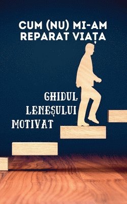 bokomslag Cum (nu) mi-am reparat via¿a
