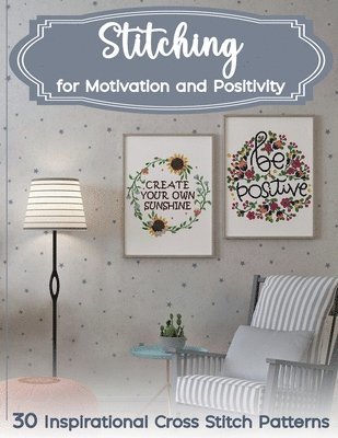 Stitching for Motivation and Positivity 1