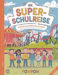 bokomslag Die Super-Schulreise