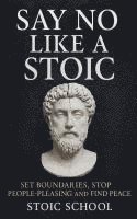 bokomslag Say No Like a Stoic