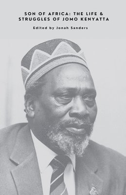 bokomslag Son of Africa: The Life & Struggles of Jomo Kenyatta