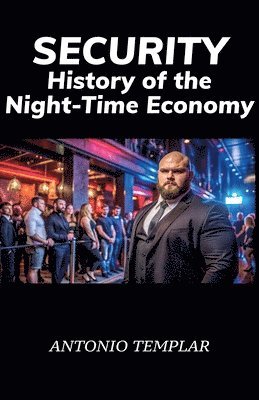 bokomslag SECURITY, History of the Night-Time Economy