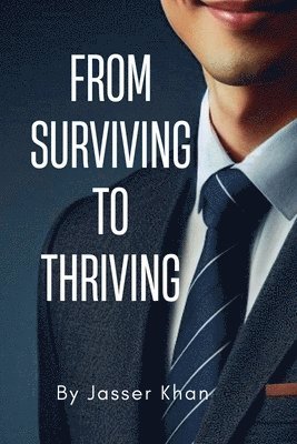 From Surviving to Thriving 1