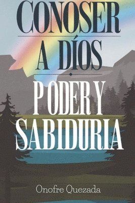 bokomslag Conocer a Dios Poder Y Sabidura