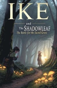 bokomslag Ike and the Shadowleaf