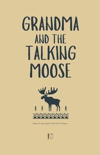 bokomslag Grandma and the Talking Moose
