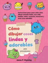 bokomslag Cmo dibujar cosas lindas y adorables para principiantes