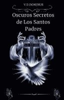 Oscuros Secretos de los Santos Padres 1