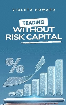 bokomslag Trading Without Risk Capital