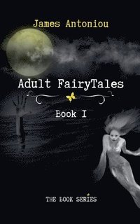 bokomslag Adult FairyTales, Book1