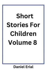bokomslag Short Stories For Children Volume 8