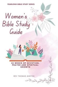 bokomslag A Yearlong Women's Bible Study Guide