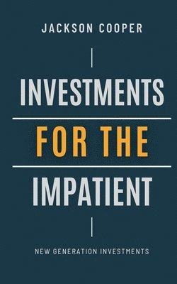 Investments for the Impatient 1