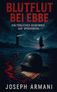 bokomslag Blutflut bei Ebbe: Ein tödliches Geheimnis auf Spiekeroog
